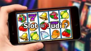 Game Online Slot Apakah Termasuk Judi